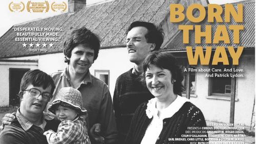 Born That Way: A film about Care. And Love. And Patrick Lydon.